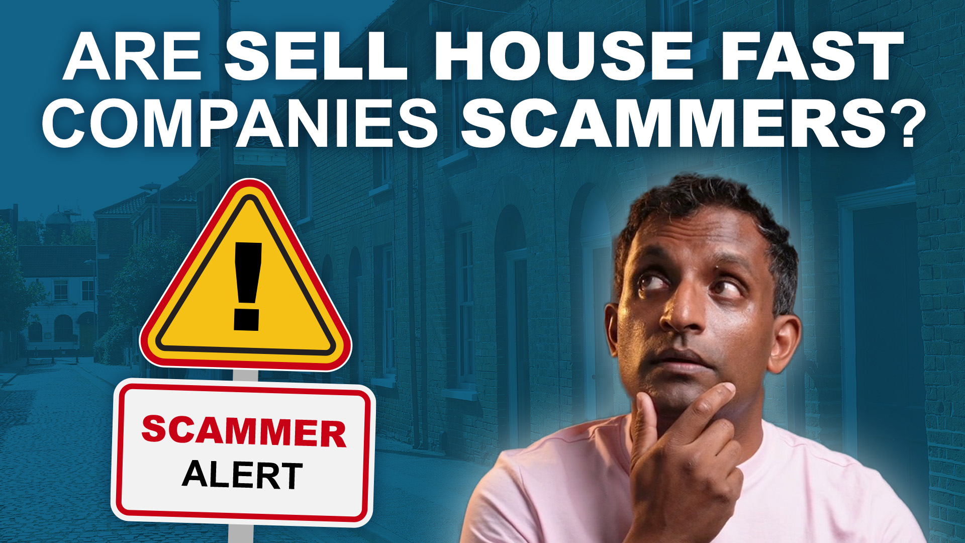 Are Sell House Fast Companies Scammers?